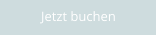 Jetzt buchen