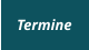 Termine